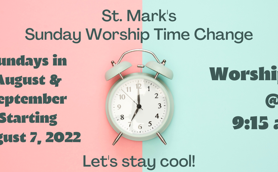 Changed Summer Worship Time