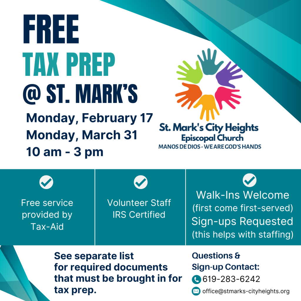 Graphic with description of free tax prep at St. Mark's on Feb 17 & March 31, 10 am - 3 pm. Walk ins welcome. Please check list of what to bring